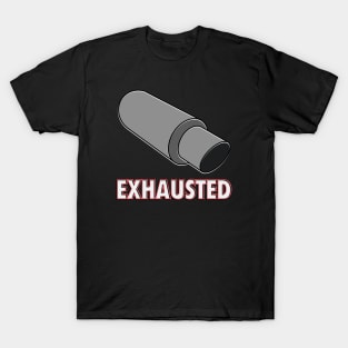 Exhausted T-Shirt